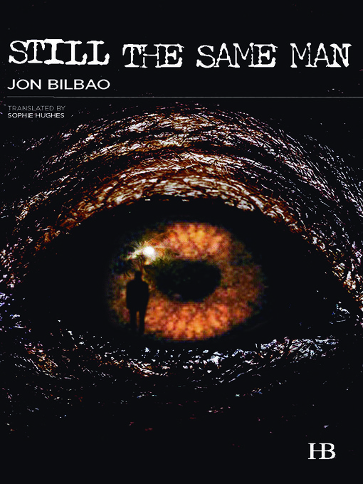 Title details for Still the Same Man by Jon Bilbao - Available